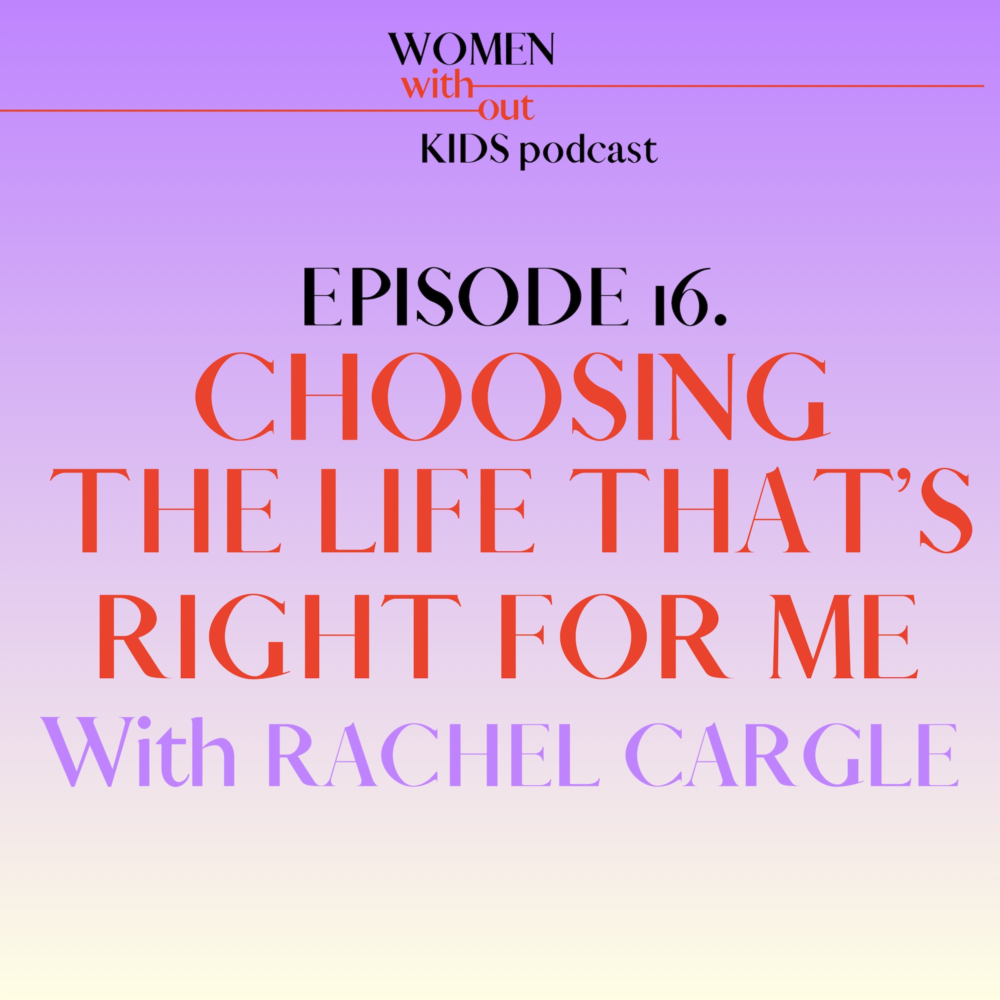 women without kids podcast rachel cargle ruby warrington